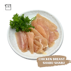 CHICKEN BREAST SHABU SHABU